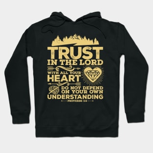 Trust in the Lord with all your heart. Hoodie